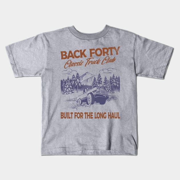 Back Forty, classic truck club.  Built for the long haul. Kids T-Shirt by Blended Designs